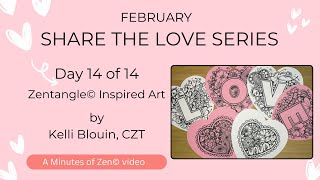 Beginner Zentangle© - Share the Love - Day 14 - Heart Embellishments