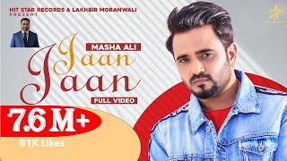 Jaan Jaan (Official Video) || Masha Ali || Jassi Bro || Punjabi Song 2021|| Hit Star Records||
