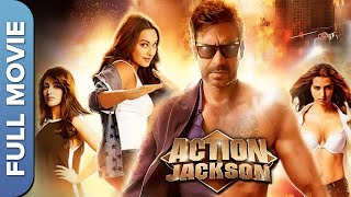 ACTION JACKSON Full Movie (एक्शन जैक्सन) | Ajay Devgn | Sonakshi Sinha | Yami Gautam