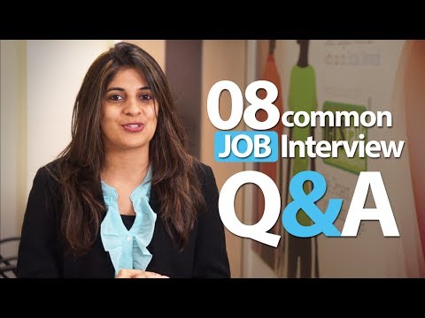08 common Interview question and answers - Job Interview Skills 08 common Interview question and answers - Job Interview Skills