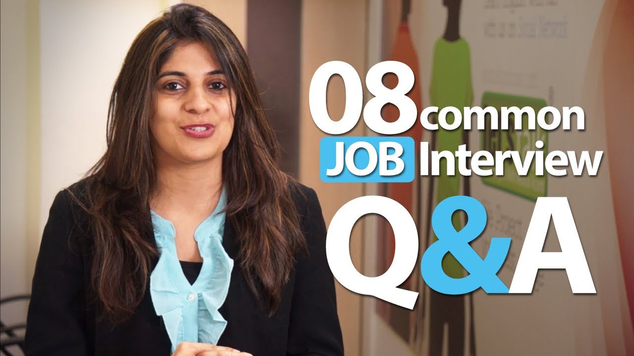 08 Common Interview Question And Answers Job Interview Skills Youtube