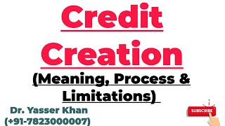 Credit Creation | Process Of Credit Creation | Limitations Of Credit Creation | Money Creation