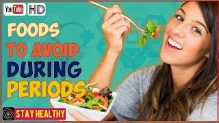 7  Food to Avoid During Periods