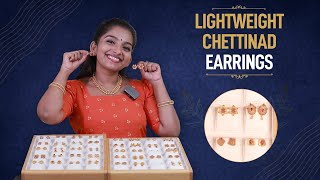 അര പവൻ മുതൽ ചെട്ടിനാടൻ കമ്മലുകൾ  |Lightweight Chettinad Earring Collections| Kallarackals Gold Park