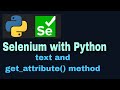 Selenium with Python Tutorial - 25 : text vs get_attribute() method