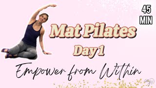 EMPOWER Day 1 | Full Body Mat Pilates | No Equipment