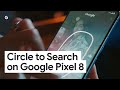 Search Your Screen with Circle to Search on Google Pixel 8