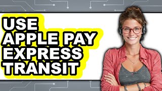 How to Use Apple Pay Express Transit 2025 - Easy Guide