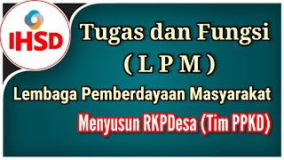 TUGAS DAN FUNGSI LPM DESA || LEMBAGA PEMBERDAYAAN MASYARAKAT