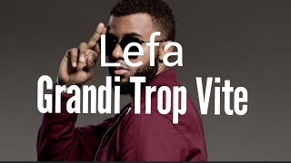 🎶 Lefa - Grandi Trop Vite (Parole /Lyrics)