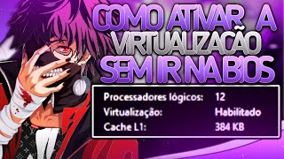 COMO ATIVAR A VIRTUALIZAÇÃO (VT) SEM PRECISAR IR NA BIOS