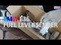 BMW E36 Fuel Level Sender replacement