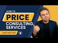 How to Price Consulting Services