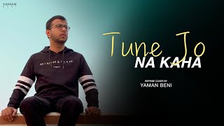 Tune Jo Na Kaha - Reprise Cover | By YAMAN BENI | New York | @MohitChauhanOfficial | Pritam