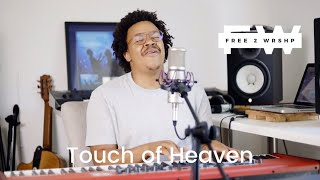 FREE 2 WRSHP - Touch Of Heaven (Hillsong Worship)