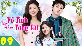 Phim Hay | VÔ TÌNH NHẶT ĐƯỢC TỔNG TÀI - Tập 09 (Triệu Lộ Tư) | Tổng Tài Bá Đạo Cùng Cô Vợ Shipper