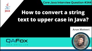 How to convert a string text to upper case in Java (Core Java Interview Question #344)