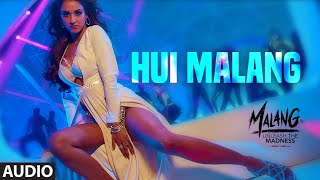 Hui Malang Full Audio | MALANG | Aditya R K, Disha P, Anil K, Kunal K | Asees Kaur | Ved Sharma