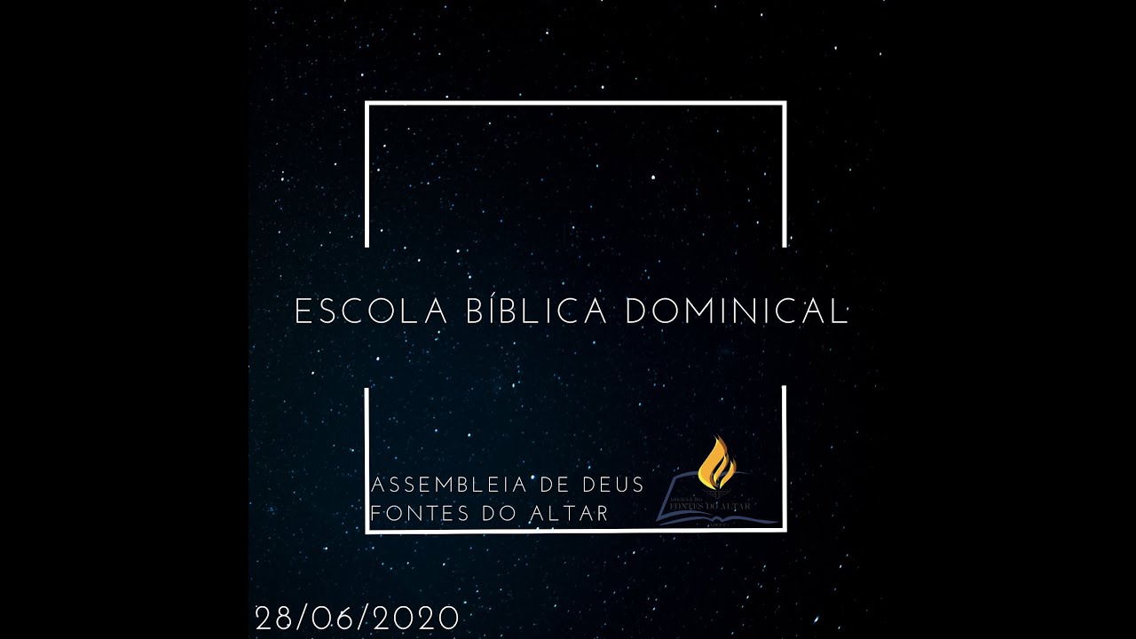 EBD- Escola Bíblica Dominical / 28 De Junho De 2020 - YouTube