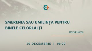 Smerenia sau umilința pentru binele celorlalti | 29.12.2024 AM