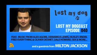 Lost My Dogcast 040 - Milton Jackson