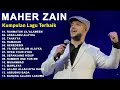 Maher Zain Greatest Hits 2025 🌙 Full Album Sholawat Merdu 💿 Best Arabic Nasheed Collection