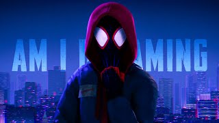 Am I Dreaming || Spider-Verse