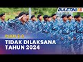 KHIDMAT NEGARA | PLKN 3.0 Bakal Dilaksanakan Pada 2025