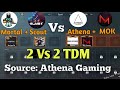 Athena + MOK Vs Mortal + Scout || 2 vs 2 TDM Match || Source: Athena Gaming