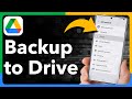 How To Backup Android Phone To Google Drive