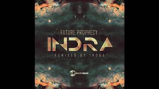 Future Prophecy - Indra (Indra Remix)