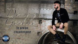 Domy Gentile - Te Prego Chiammame (Video Ufficiale 2019)