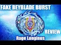 Fake Beyblade Burst Review Rage Longinus B-168