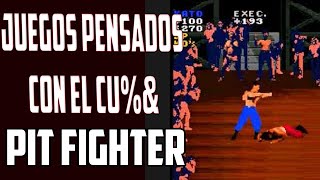 Juegos pensados con el cu$% - PIT FIGHTER