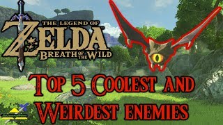 Breath of the Wild - Top 5 Coolest and Weirdest Enemies