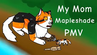 My Mom - Mapleshade PMV