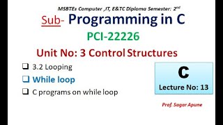 Lecture-13: C Programming | Unit-3 |3.2 Looping | While loop with programs