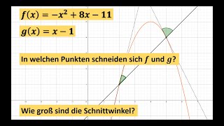 Beispielaufgabe | Schnittpunkte, Schnittwinkel berechnen