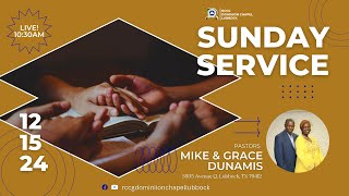 RCCG Dominion Chapel Lubbock || Sunday Service || 12-15-2024 ||