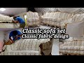 DIY UPHOLSTERY/CLASSIC SOFA SETS/CLASSIC FABRIC DESIGN//THORZZ TV SR