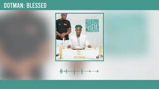 Dotman - Blessed (Official Audio)