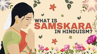 WHAT IS SAMSKARA ? |16 Rites of Passage| HINDUISM