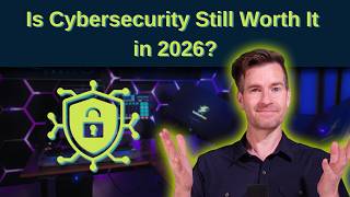 Is Cybersecurity Still Worth It in 2026?