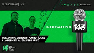 Informativo14: Invitan Claudia Sheinbaum y ‘Canelo’ Álvarez a la clase de box más grande del mundo