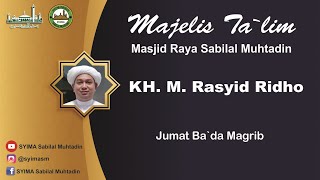 KH. M. Rasyid Ridha (Jum'at, 02 Juli 2021)