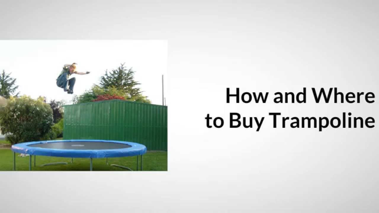 Where And How To Buy A Trampoline - Guide - YouTube