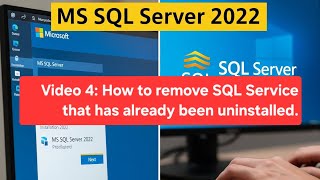 Video 4: How to remove SQL Service that has already been uninstalled.