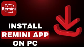 How To Install Remini On PC | Install Remini App - 2024