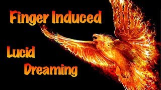 Finger Induced Lucid Dreaming - Full FILD Tutorial - Induce a dream in 40 seconds!