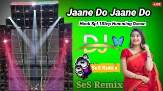 Jane Do Jane Do Mujhe Jana Hai DJ Ses remix 2021